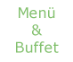 Menu und Buffet